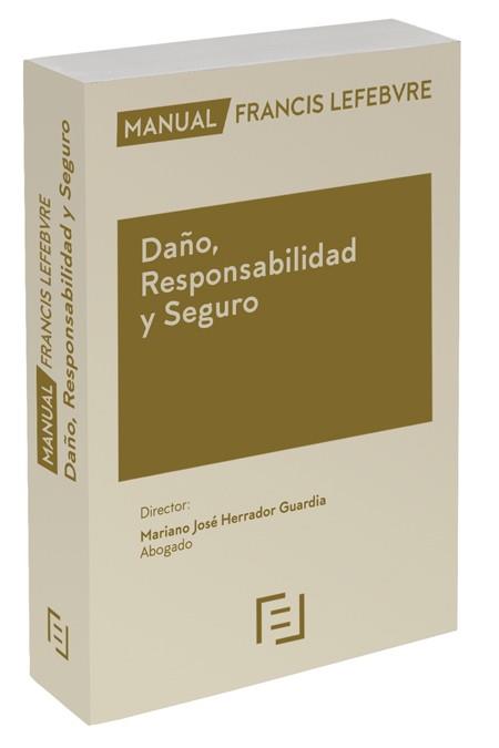 MANUAL DAÑO, RESPONSABILIDAD Y SEGURO | 9788416612321 | LEFEBVRE-EL DERECHO