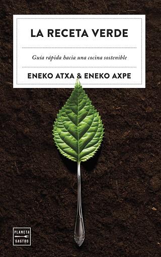 LA RECETA VERDE | 9788408279983 | ATXA, ENEKO / AXPE, ENEKO