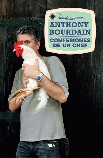 CONFESIONES DE UN CHEF | 9788490564516 | BOURDAIN,ANTHONY