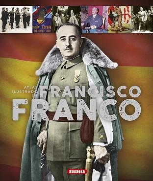 ATLAS ILUSTRADO DE FRANCISCO FRANCO | 9788467747027 | GONZáLEZ CLAVERO, MARIANO