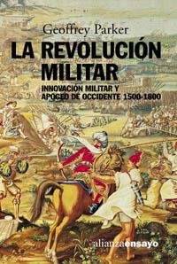 REVOLUCION MILITAR.INNOVACION MILITAR Y APOGEO DE OCCIDENTE 1500-1800 | 9788420667904 | PARKER,GEOFFREY