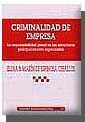 CRIMINALIDAD DE EMPRESA. LA RESPONSABILIDAD PENAL EN LAS ESTRUCTURAS JERARQUICAMENTE ORGANIZADAS | 9788484426813 | MARIN DE ESPINOSA CEBALLOS,ELENA B.