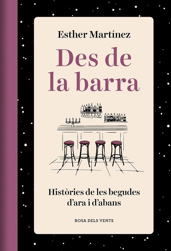 DES DE LA BARRA. HISTÒRIES DE LES BEGUDES D'ARA I D'ABANS | 9788418062742 | MARTÍNEZ, ESTHER