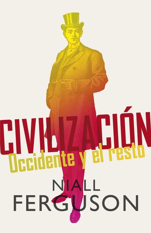 CIVILIZACION OCCIDENTE Y EL RESTO | 9788499920665 | FERGUSON,NIALL