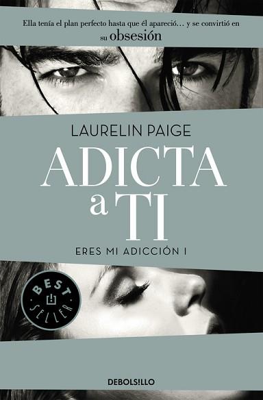 ADICTA A TI. ERES MI ADICCION 1 | 9788490628461 | PAIGE,LAURELIN