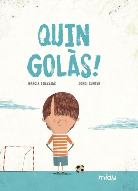 QUIN GOLAS! | 9788416434367 | SUNYER,JORDI IGLESIAS,GRACIA