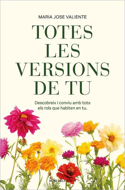 TOTES LES VERSIONS DE TU. DESCOBREIX I CONVIU AMB TOTS ELS ROLS QUE HABITEN EN TU | 9788419756367 | VALIENTE, MARIA JOSÉ