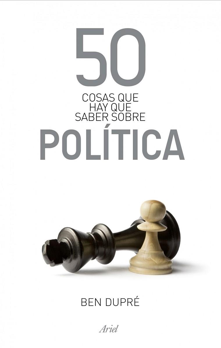 50 COSAS QUE HAY QUE SABER SOBRE POLITICA | 9788434469891 | DUPRE,BEN