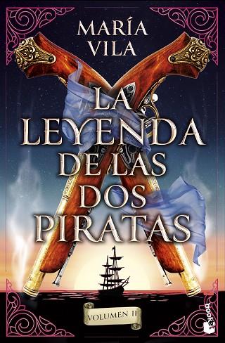 LA LEYENDA DE LAS DOS PIRATAS VOLUMEN 2 | 9788408294764 | VILA, MARÍA