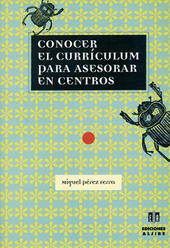 CONOCER EL CURRICULUM PARA ASESORAR EN CENTROS | 9788495212689 | PEREZ FERRA,MIGUEL