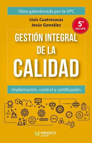 GESTION INTEGRAL DE LA CALIDAD. IMPLANTACION, CONTROL Y CERTIFICACION | 9788416904785 | GONZáLEZ BABóN, JESUS/CUATRECASAS ARBOS, LLUIS