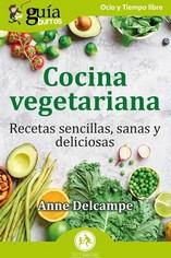 COCINA VEGETARIANA. RECETAS SENCILLAS, SANAS Y DELICIOSAS | 9788419731654 | DELCAMPE, ANNE