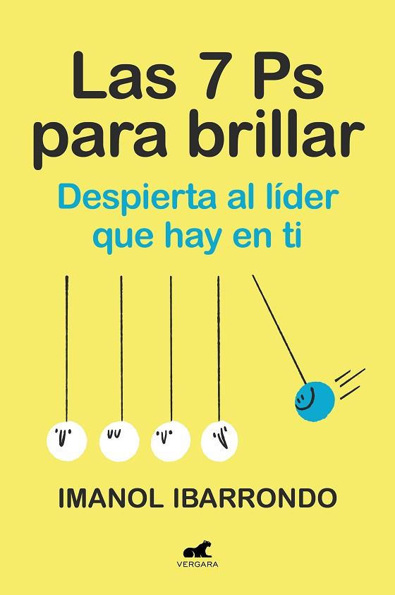 LAS SIETE PS PARA BRILLAR. DESPIERTA AL LÍDER QUE HAY EN TI | 9788419820266 | IBARRONDO, IMANOL