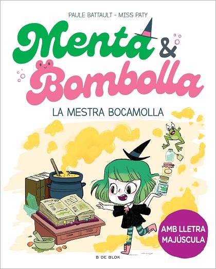 LA MESTRA BOCAMOLLA MENTA I BOMBOLLA 3  | 9788419522054 | BATTAULT, PAULE / MISS PATY