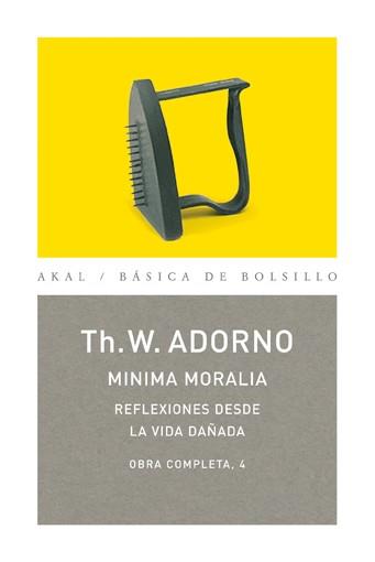 MINIMA MORALIA REFLEXIONES DESDE LA VIDA DAÑADA O.C. 4 | 9788446016694 | ADORNO,THEODOR W.