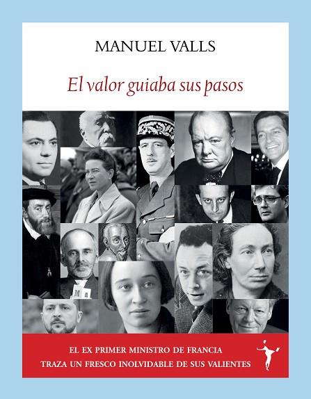 EL VALOR GUIABA SUS PASOS. DESTINOS FRENTE A LA HISTORIA | 9788412745627 | VALLS, MANUEL