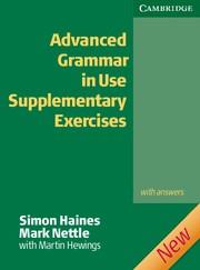 ADVANCED GRAMMAR IN USE SUPPLEMENTARY EXERCISES WITH ANSWERS | 9780521788076 | HAINES,SIMON HEWINGS,MARTIN NETTLE,MARK