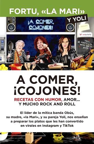 A COMER, ¡COJONES! RECETAS CON HUMOR, AMOR... Y MUCHO ROCK AND ROLL | 9788418648267 | FORTU Y «LA MARI»