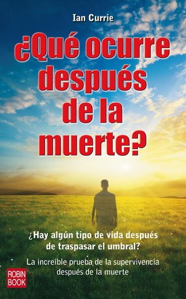 QUE OCURRE DESPUES DE LA MUERTE? | 9788499170466 | CURRIE,IAN