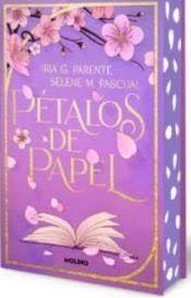 PÉTALOS DE PAPEL (EDICIÓN ESPECIAL LIMITADA CON CONTENIDO EXTRA Y CANTOS TINTADO | 9788427246836 | G. PARENTE, IRIA / M. PASCUAL, SELENE