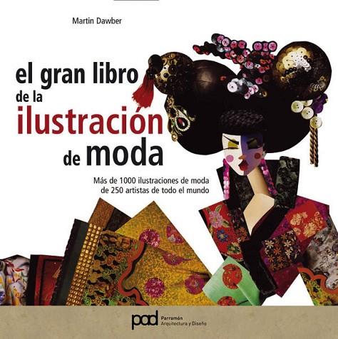 GRAN LIBRO DE LA ILUSTRACION DE MODA | 9788434227224 | DAWBER,MARTIN