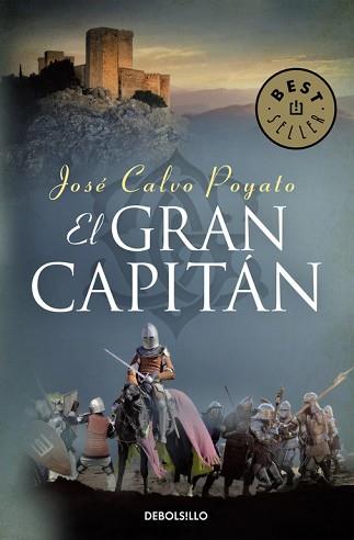 GRAN CAPITAN UNA NOVELA SOBRE GONZALO DE CORDOBA | 9788466332781 | CALVO POYATO,JOSE