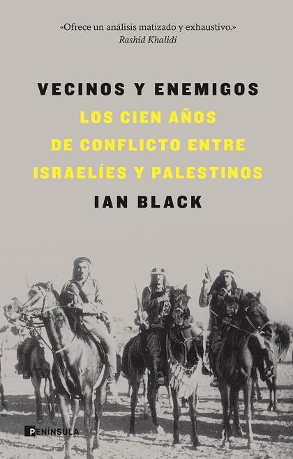 VECINOS Y ENEMIGOS LOS CIEN AÑOS DE CONFLICTO ENTRE ISRAELÍES Y PALESTINOS | 9788411002936 | BLACK, IAN