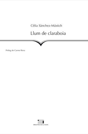 LLUM DE CLARABOIA | 9788497791120 | SANCHEZ-MUSTICH, CELIA