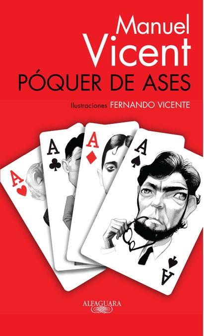 POQUER DE ASES. RADIOGRAFIAS DE GRANDES ESCRITORES CONTEMPORANEOS | 9788420405292 | VICENT,MANUEL