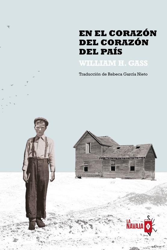 EN EL CORAZÓN DEL CORAZÓN DEL PAÍS | 9788412008982 | GASS, WILLIAM. H.