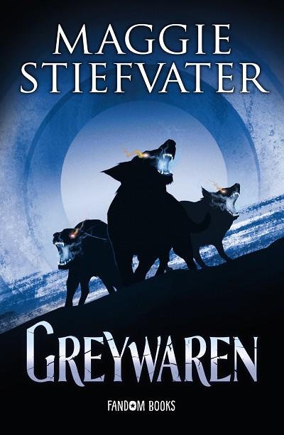 GREYWAREN. TRILOGÍA DE LOS SOÑADORES 3 | 9788418027420 | STIEFVATER, MAGGIE