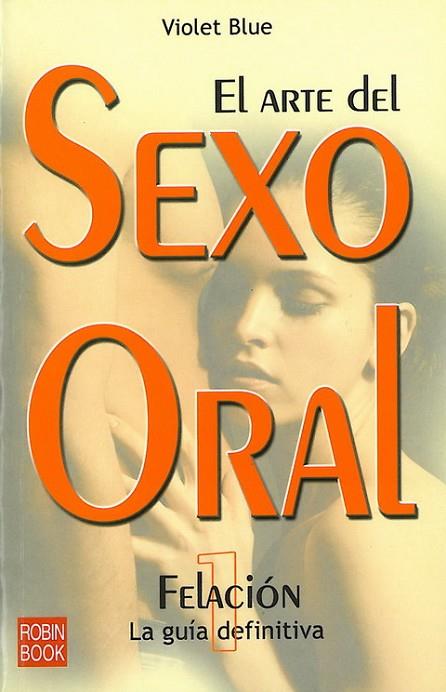 ARTE DEL SEXO ORAL 1 FELACION | 9788479277512 | BLUE,VIOLET