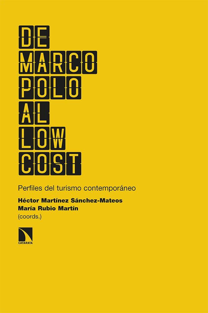 DE MARCO POLO AL LOW COST. PERFILES DEL TURISMO CONTEMPORÁNEO | 9788413520797 | MARTÍNEZ SÁNCHEZ-MATEOS, HÉCTOR/RUBIO MARTÍN, MARÍA