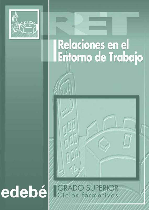 RELACIONES EN EL ENTORNO DE TRABAJO | 9788423663927