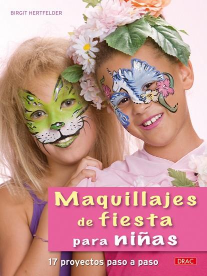 MAQUILLAJES DE FIESTA PARA NIÑAS | 9788498741643 | HERTFELDER,BIRGIT