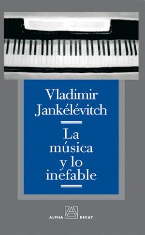 MUSICA Y LO INEFABLE | 9788493333294 | JANKELEVITCH,VLADIMIR