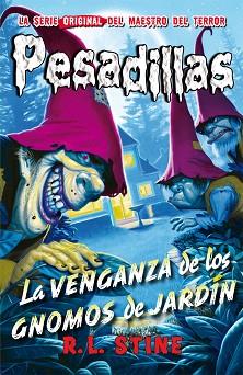 VENGANZA DE LOS GNOMOS DE JARDIN | 9788416387373 | STINE,R.L