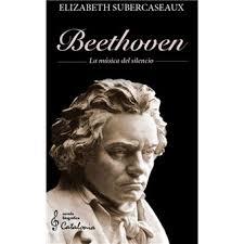 BEETHOVEN LA MUSICA DEL SILENCIO | 9788418354946 | SUBERCASEAUX, ELIZABETH