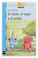 RATON EL SAPO Y EL CERDO | 9788434887916 | MOSER,ERWIN