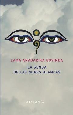 SENDA DE LAS NUBES BLANCAS | 9788494227608 | ANAGARIKA GOVINDA,LAMA