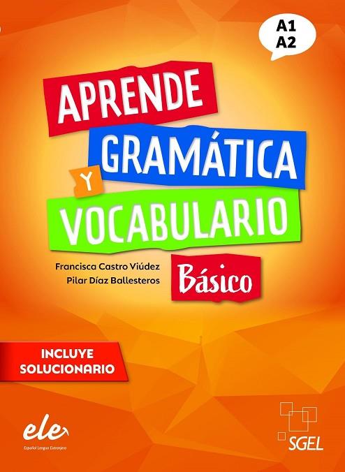 APRENDE GRAMÁTICA Y VOCABULARIO BÁSICO | 9788417730901 | CASTRO VIÚDEZ, FRANCISCA / DÍAZ BALLESTEROS, PILAR