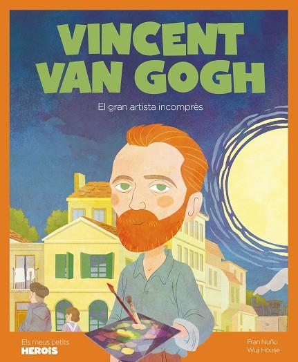 VINCENT VAN GOGH. EL GRAN ARTISTA INCOMPRÈS | 9788418139253 | NUÑO, FRAN