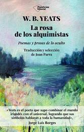 LA ROSA DE LOS ALQUIMISTAS POEMAS Y PROSAS DE LO OCULTO | 9788410243651 | YEATS, W.B.