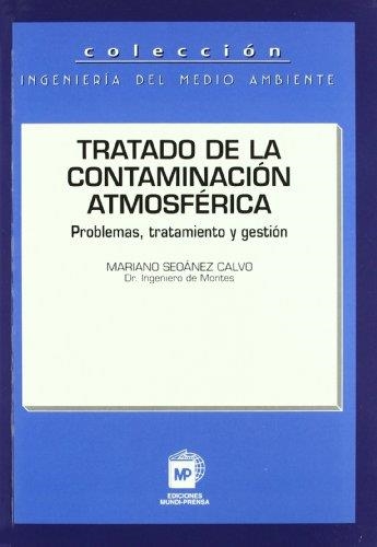 TRATADO DE LA CONTAMINACION ATMOSFERICA: PROBLEMAS, TRATAMIENTO Y GESTION | 9788484760351 | SEOANEZ CALVO,MARIANO