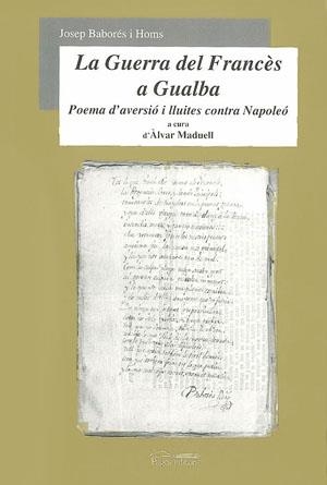 GUERRA DEL FRANCES A GUALBA POEMA D´ABERSIO I LLUITES CONTRA NAPOLEO | 9788497790598 | BARBORES I HOMS,JOSEP