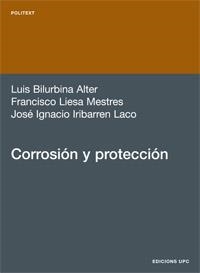 CORROSION Y PROTECCION | 9788483017111 | LIESA,FRANCISCO BILBURBINA ALTER,LUIS IRIBARREN LACO,JOSE IGNACIO