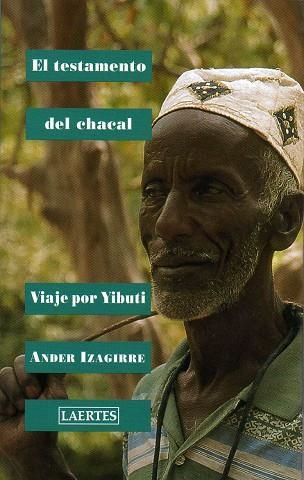 TESTAMENTO DEL CHACAL VIAJE POR YIBUTI | 9788475845128 | IZAGIRRE,ANDER