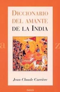 DICCIONARIO DEL AMANTE DE LA INDIA | 9788449313028 | CARRIERE,JEAN-CLAUDE