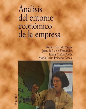 ANALISIS DEL ENTORNO ECONOMICO DE LA EMPRESA | 9788436818109 | GARRIDO YSERTE,RUBEN LUCIO FERNANDEZ,JUAN DE MAÑAS ALCON,ELENA PEINADO GRACIA,MARIA LUISA