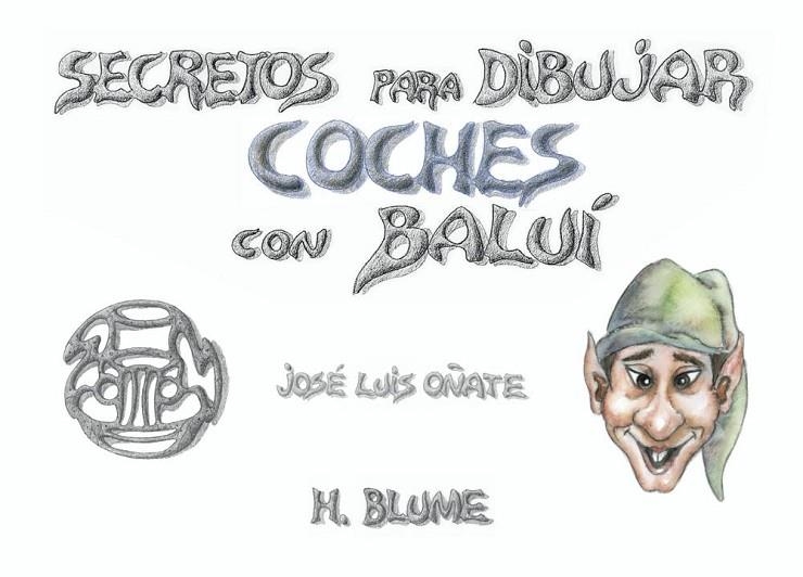 SECRETOS PARA DIBUJAR COCHES CON BALUI | 9788489840065 | OÑATE,JOSE LUIS